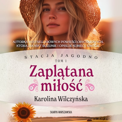 Stacja Jagodno. Zaplątana miłość – okładka audiobooka, autor Karolina Wilczyńska