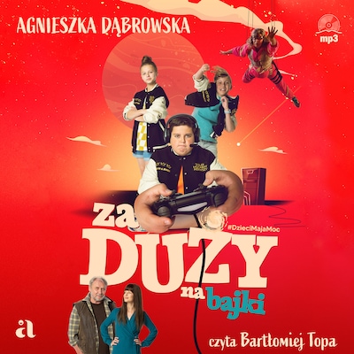 Za duży na bajki – okładka audiobooka, autor Dąbrowska Agnieszka