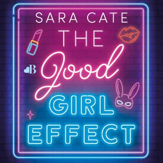 The good girl effect – omslag van het luisterboek van Sara Cate