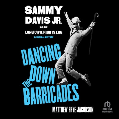 Dancing Down the Barricades – omslag til lydbogen af Matthew Frye Jacobson