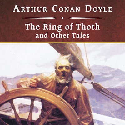 The Ring of Thoth and Other Tales, with eBook – omslag til lydbogen af Arthur Conan Doyle