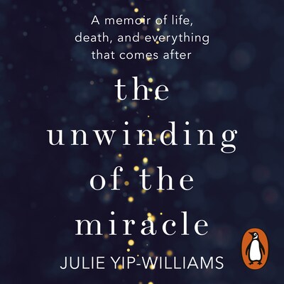 The Unwinding of the Miracle – omslag til lydbogen af Julie Yip-Williams