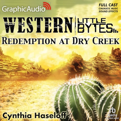 Redemption at Dry Creek [Dramatized Adaptation] – omslag til lydbogen af Cynthia Haseloff