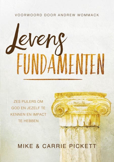 Levensfundamenten: zes pijlers om God en jezelf te kennen en impact te hebben – omslag van het luisterboek van Carrie Pickett,Mike Pickett