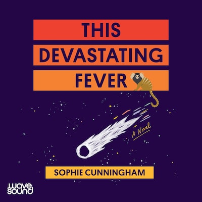 This Devastating Fever – omslag til lydbogen af Sophie Cunningham