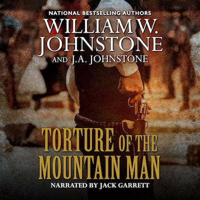 Torture of the Mountain Man – omslag til lydbogen af William W. Johnstone, J.A. Johnstone