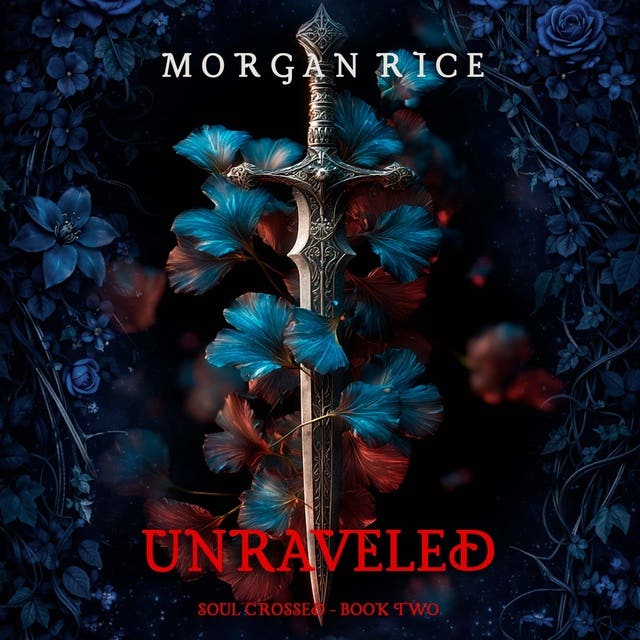 Soul Crossed: Unraveled (Soul Crossed—Book Two) – omslag til lydbogen af Morgan Rice