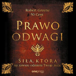 Prawo odwagi. Siła, która na zawsze odmieni Twoje życie – okładka audiobooka, autor Robert Greene, 50 Cent