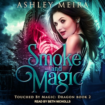 Smoke and Magic – omslag til lydbogen af Ashley Meira