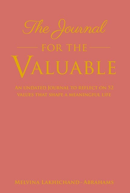 Journal for the Valuable: An undated Journal to reflect on 52 values that shape a meaningful life – omslag van het luisterboek van Melvina Lakhichand