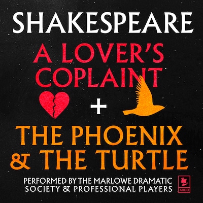 A Lover's Complaint & The Phoenix and the Turtle