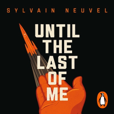 Until the Last of Me – omslag til lydbogen af Sylvain Neuvel
