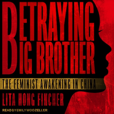 Betraying Big Brother – omslag til lydbogen af Leta Hong Fincher