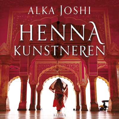 Hennakunstneren – omslag til lydbogen af Alka Joshi