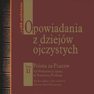 Opowiadania z dziejów ojczystych. Tom 2 – okładka audiobooka, autor Bronisław Gebert, Gizela Gebert