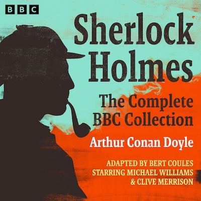 Sherlock Holmes: The Complete BBC Collection – omslag til lydbogen af Arthur Conan Doyle, Bert Coules
