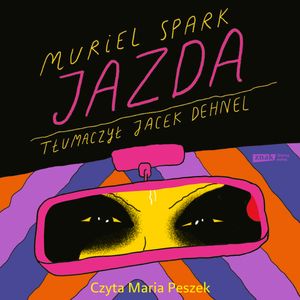 Jazda – okładka audiobooka, autor Muriel Spark