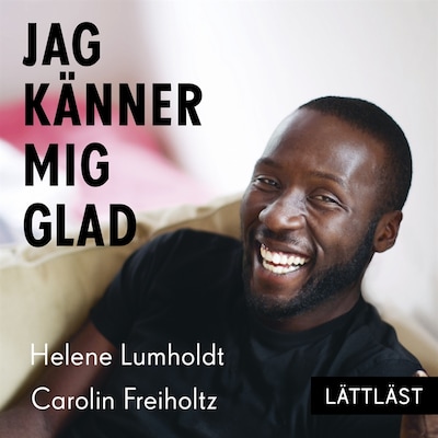 Jag känner mig glad (lättläst)