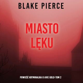 Miasto lęku: Powieść kryminalna o Avie Gold (Tom 2) – okładka audiobooka, autor Blake Pierce