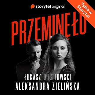 Przeminęło – okładka audiobooka, autor Aleksandra Zielińska, Łukasz Orbitowski