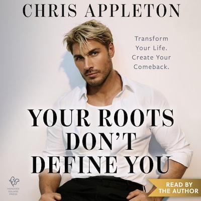 Your Roots Don't Define You – omslag til lydbogen af Chris Appleton