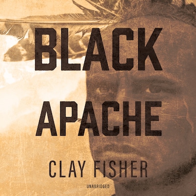 Black Apache – omslag til lydbogen af Clay Fisher