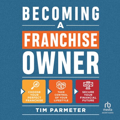 Becoming a Franchise Owner – omslag til lydbogen af Tim Parmeter