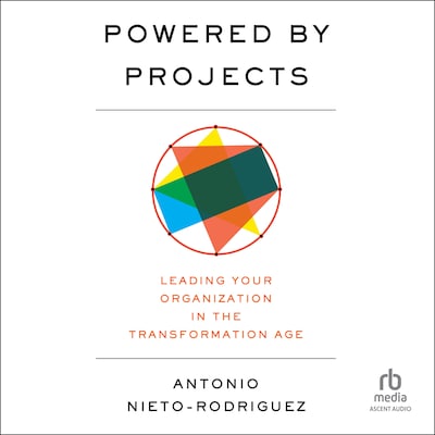 Powered by Projects – omslag til lydbogen af Antonio Nieto-Rodriguez