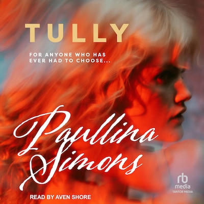 Tully – omslag til lydbogen af Paullina Simons