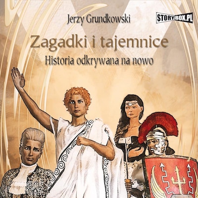 Zagadki i tajemnice. Historia odkrywana na nowo