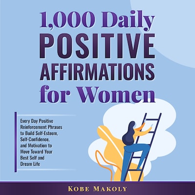1,000 Daily Positive Affirmations for Women – omslag til lydbogen af Kobe Makoly