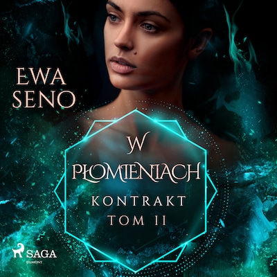 Kontrakt. Tom II. W płomieniach – okładka audiobooka, autor Ewa Seno