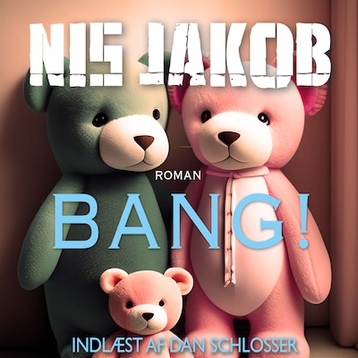BANG! – omslag til lydbogen af Nis Jakob