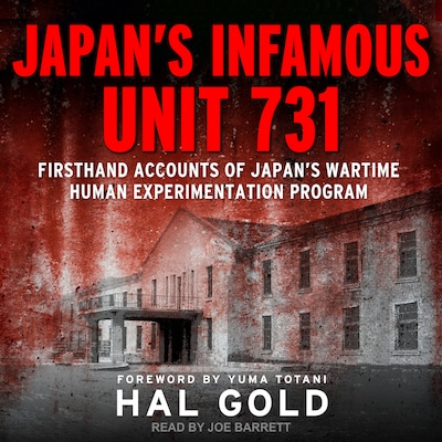 Japan's Infamous Unit 731 – omslag til lydbogen af Hal Gold