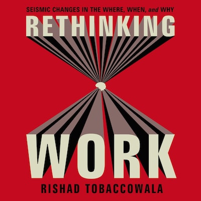 Rethinking Work – omslag til lydbogen af Rishad Tobaccowala