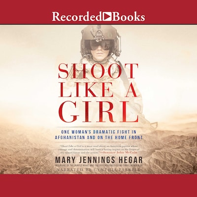 Shoot Like a Girl – omslag til lydbogen af Major Mary Jennings Hegar