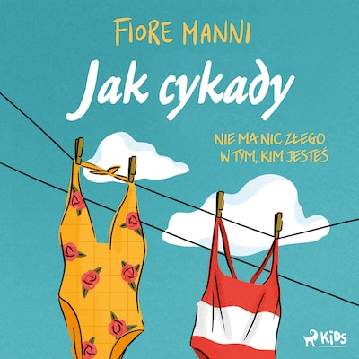 Jak cykady. Nie ma nic złego w tym, kim jesteś
