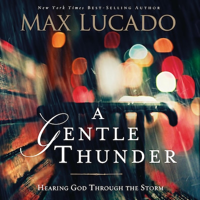 A Gentle Thunder – okładka audiobooka, autor Max Lucado