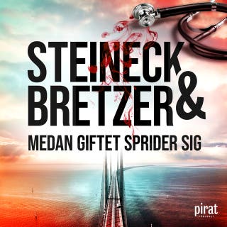 Medan giftet sprider sig – omslag till ljudboken av Steineck & Bretzer
