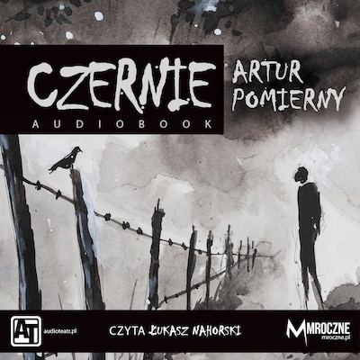 Czernie – okładka audiobooka, autor Artur Pomierny