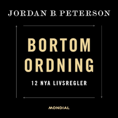 Bortom ordning : 12 nya livsregler