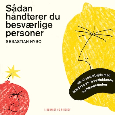 Sådan håndterer du besværlige personer – omslag til lydbogen af Sebastian Nybo