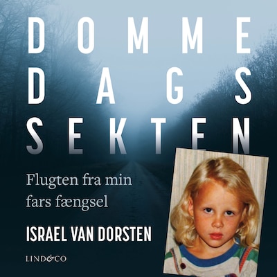 Dommedagssekten : Flugten fra min fars fængsel – omslag til lydbogen af Israel van Dorsten