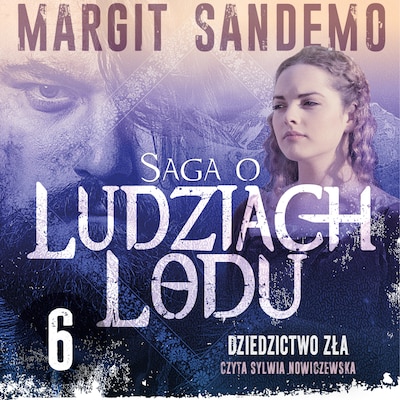 Saga o Ludziach Lodu 6: Dziedzictwo zła