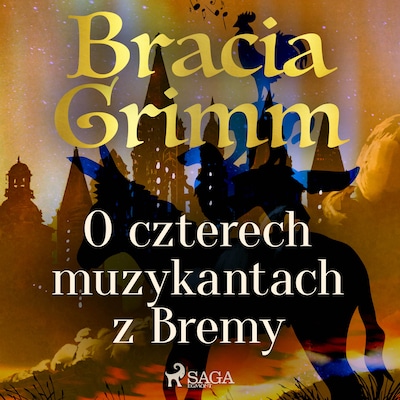 O czterech muzykantach z Bremy – okładka audiobooka, autor Bracia Grimm