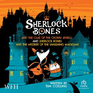 Sherlock Bones & The Case Of The Crown Jewels and – okładka audiobooka, autor Tim Collins