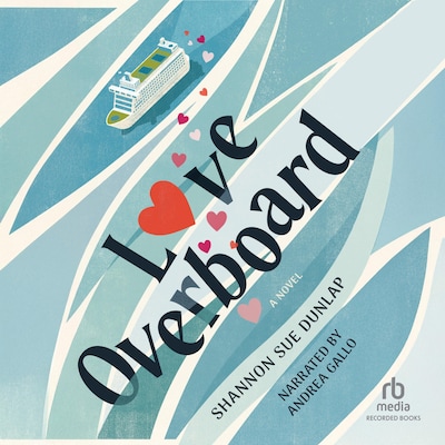 Love Overboard – omslag til lydbogen af Shannon Sue Dunlap