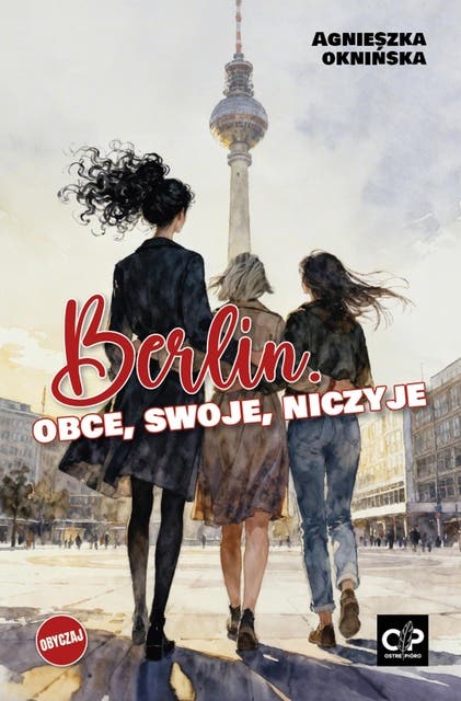Berlin. Obce, swoje, niczyje
