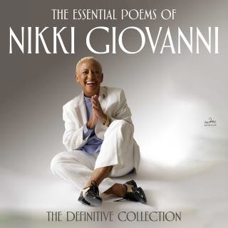 The Essential Poems of Nikki Giovanni: The Definitive Collection