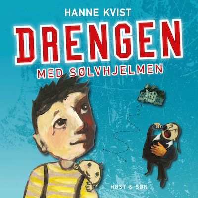 Drengen med sølvhjelmen – omslag til lydbogen af Hanne Kvist